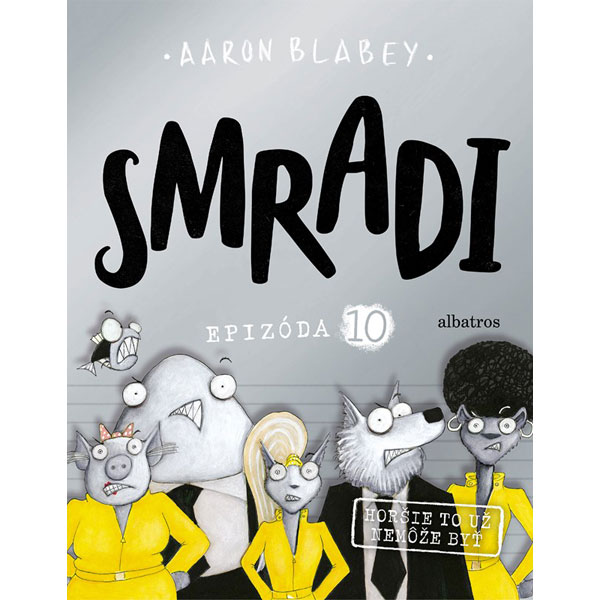 Albatros Smradi 10 - Horšie to už nemôže byť