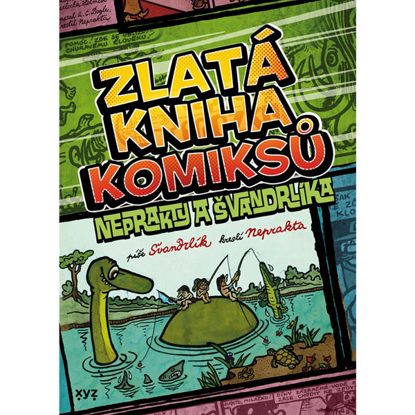 XYZ Zlatá kniha komiksů Neprakty a Švandrlíka