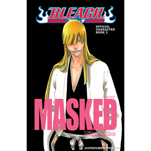 Viz Media Bleach MASKED: Official Character Book 2