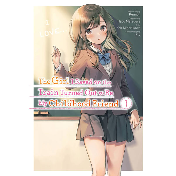 Yen Press Girl I Saved on the Train Turned Out to Be My Childhood Friend 1