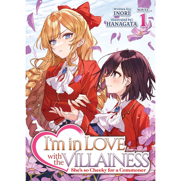 Seven Seas Entertainment I'm in Love with the Villainess: She's so Cheeky for a Commoner 1 (Light Novel)