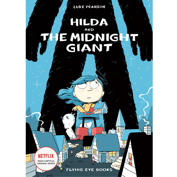 Flying Eye Books Hilda and the Midnight Giant (Brožovaná väzba)