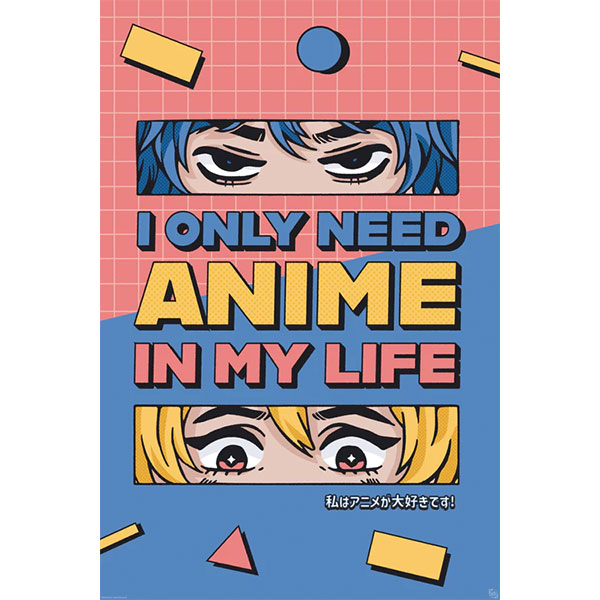 GBeye All I need is Anime Poster 91,5 x 61 cm