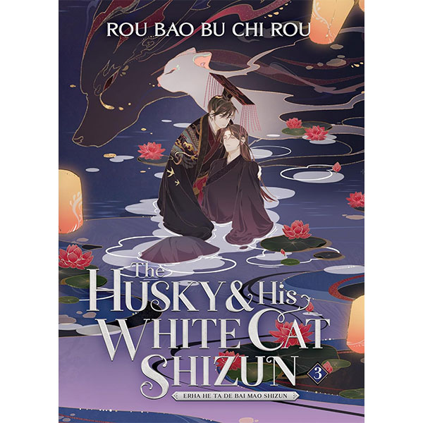 Seven Seas Entertainment Husky and His White Cat Shizun: Erha He Ta De Bai Mao Shizun 3 (Novel)