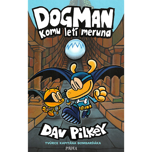 Pikola Dogman: Komu letí meruna