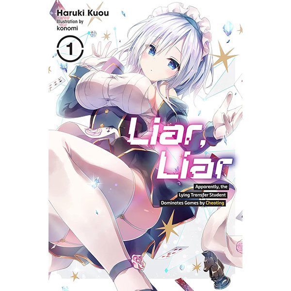 Yen Press Liar, Liar, 1: Apparently, the Lying Transfer Student Dominates Games by Cheating