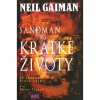 Sandman: Krátké životy (Nové vydanie)