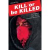 Kill or be Killed 1