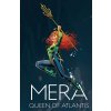 Mera: Queen of Atlantis