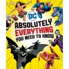 dc comics absolutely everything you need to know 9780241314241