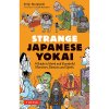 strange japanese yokai a guide to weird and wonderful monsters demons and spirits 9784805317235