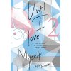 until i love myself 2 the journey of a nonbinary manga artist 9781974740505 1