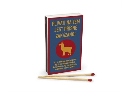 Originální retro zápalky Plivati na zem jest přísně zakázáno!