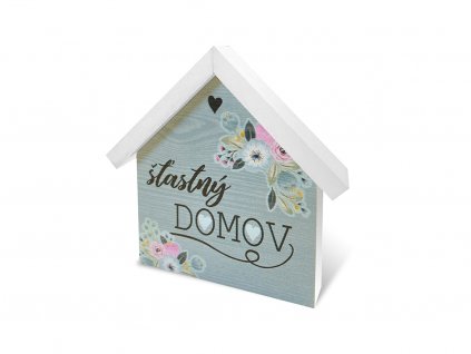 Dřevěný domeček malý Šťastný domov Sladký domov