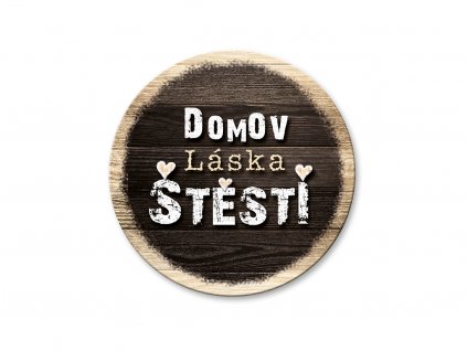 Dřevěný podtácek Domov, láska, štěstí Sladký domov