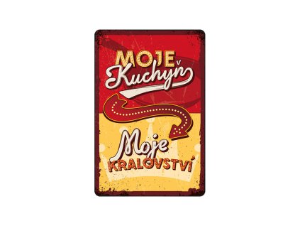 Plechová cedule Moje kuchyň - Moje království