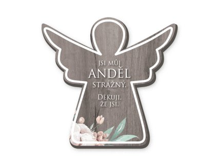 Dekorace anděl Jsi můj anděl strážný