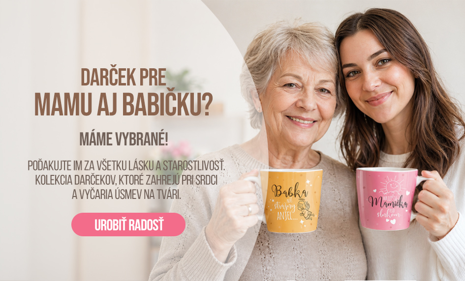 DARČEK PRE MAMU AJ BABIČKU?