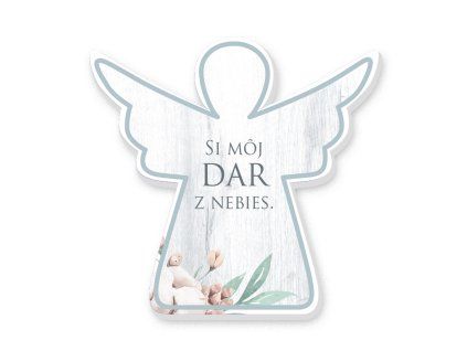 Dekorácia anjel Si môj dar z nebies. 