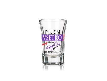 Vtipný štamperlík Pijem všetko okrem asfaltu