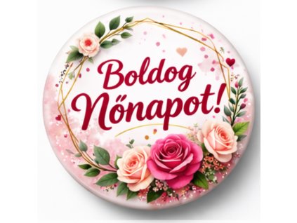 Nőnapi mágnes 58 mm – Boldog Nőnapot!