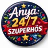 Anyák napi mágnes 58 mm – Anya: 24/7 szuperhős