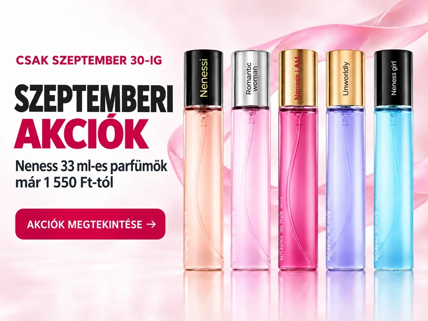 Szeptemberi akciók – Neness 33 ml-es parfümök már 1 550 Ft-tól