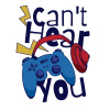 21084 CantHearYouTshirt PR ET t shirt