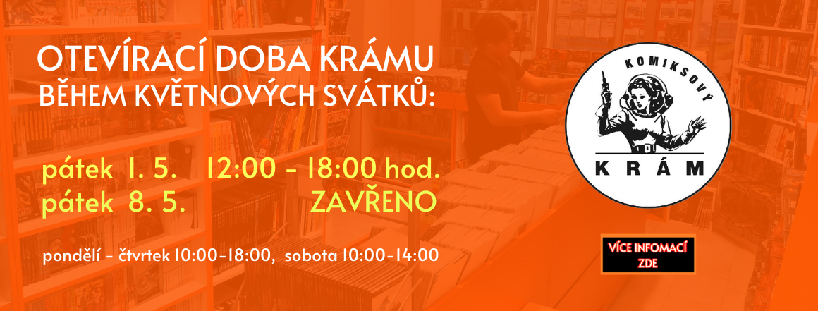 1. máj - KOMIKSOVÝ KRÁM má ve svátek OTEVŘENO!