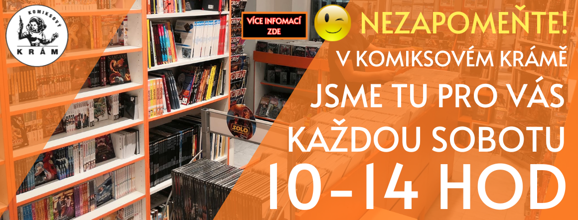V comics shop: KOMIKSOVÝ KRÁM na náměstí Svobody v Brně máme v sobotu OTEVŘENO DÉLE: 10-14 hodin !!!