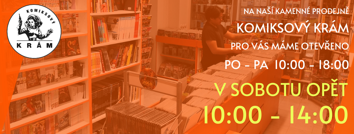 V comics shop: KOMIKSOVÝ KRÁM na náměstí Svobody v Brně máme v sobotu OTEVŘENO DÉLE: 10-14 hodin !!!