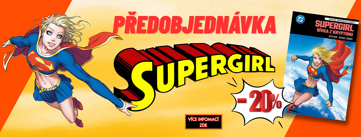 Supergirl: Dívka z Kryptonu - u nás v COMICS SHOP: Komiksový Krám a na NERDI.cz s 20% SLEVOU