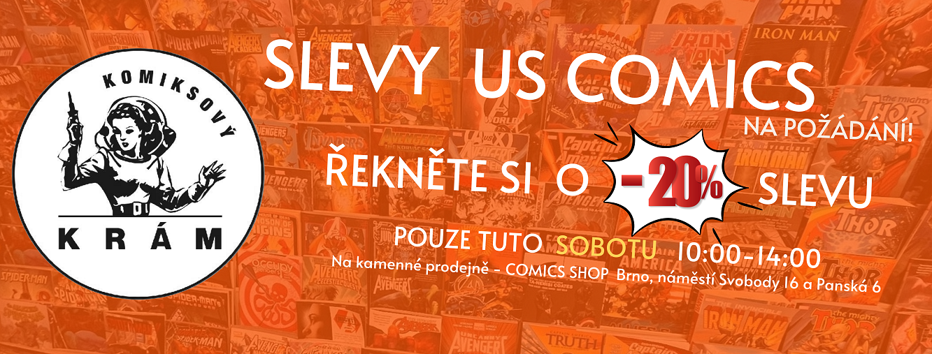 20% slevy NA us comics V comics shop: KOMIKSOVÝ KRÁM na náměstí Svobody v Brně v sobotu: 10-14 hodin !!!