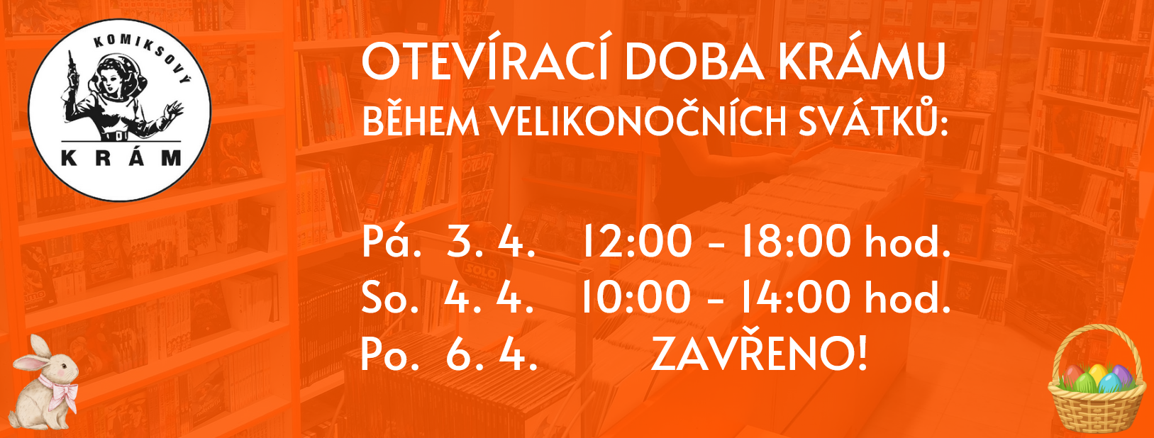 Velikonoční OTEVÍRACÍ DOBA v prodejně COMICS SHOP: Komiksový Krám v OC Rozkvět na náměstí Svobody 16 a ulici Panská 6 v Brně! Veselé komiksové Velikonoce! ;)