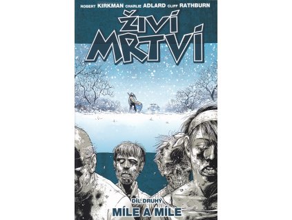 Živí mrtví #02: Míle a míle