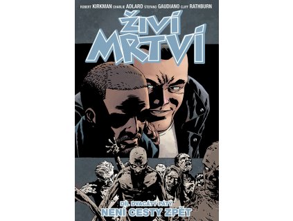 Živí mrtví #25: Není cesty zpět