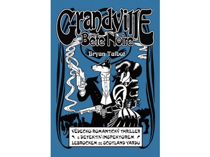 Grandville #03: Bête Noire
