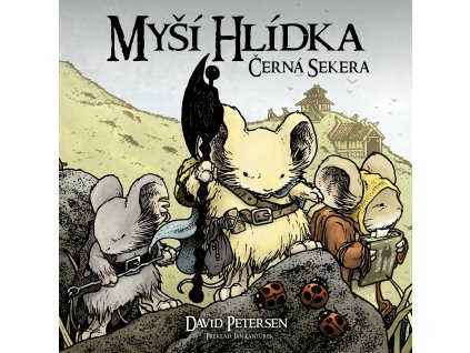 Myší hlídka #03: Černá Sekera