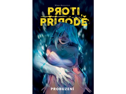 Proti přírodě #01: Probuzení