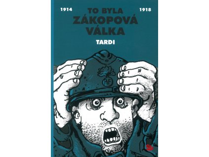 To byla zákopová válka