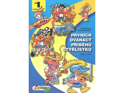 Velká kniha Čtyřlístku #01: Prvních dvanáct příběhů Čtyřlístku - 1969-1970