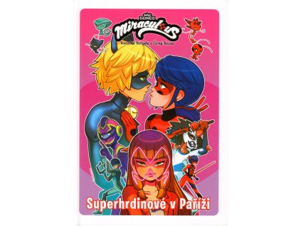 Miraculous - Kouzelná Beruška a Černý Kocour #06: Superhrdinové v Paříži