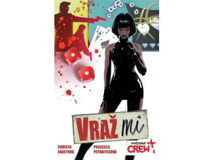 Hvězdná CREW #04: Vraž mi