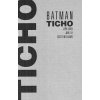 Batman: Ticho I  (1. vydání)