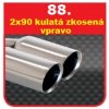 88 - Nerezová koncovka výfuku - 2×90