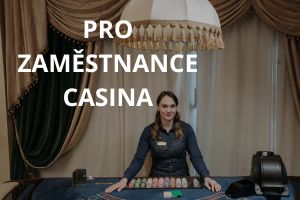 Pro zaměstnance casina