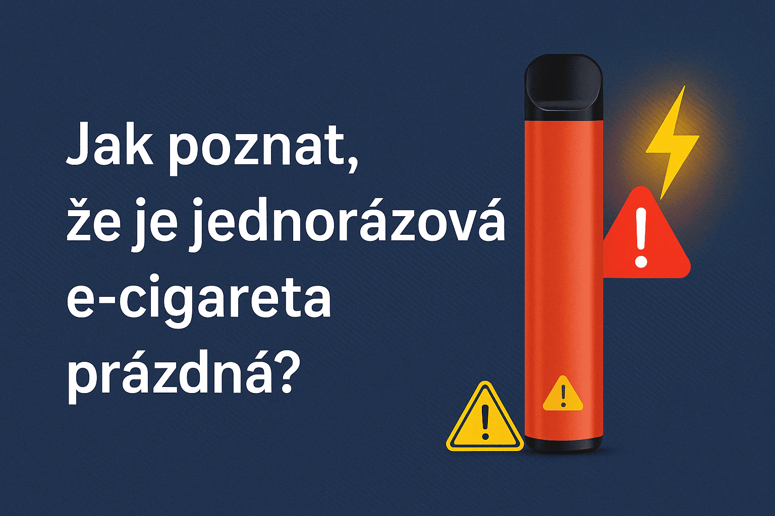 Jak poznat, že je jednorázová e-cigareta prázdná? 5 jasných signálů