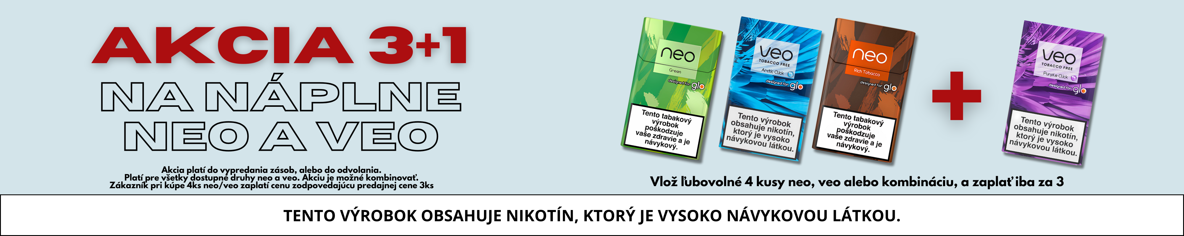 Akcia NEO/VEO 3+1