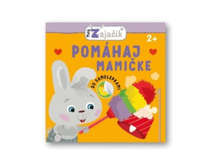 Kniha pre deti - malý zajačik- pomáhaj mamičke
