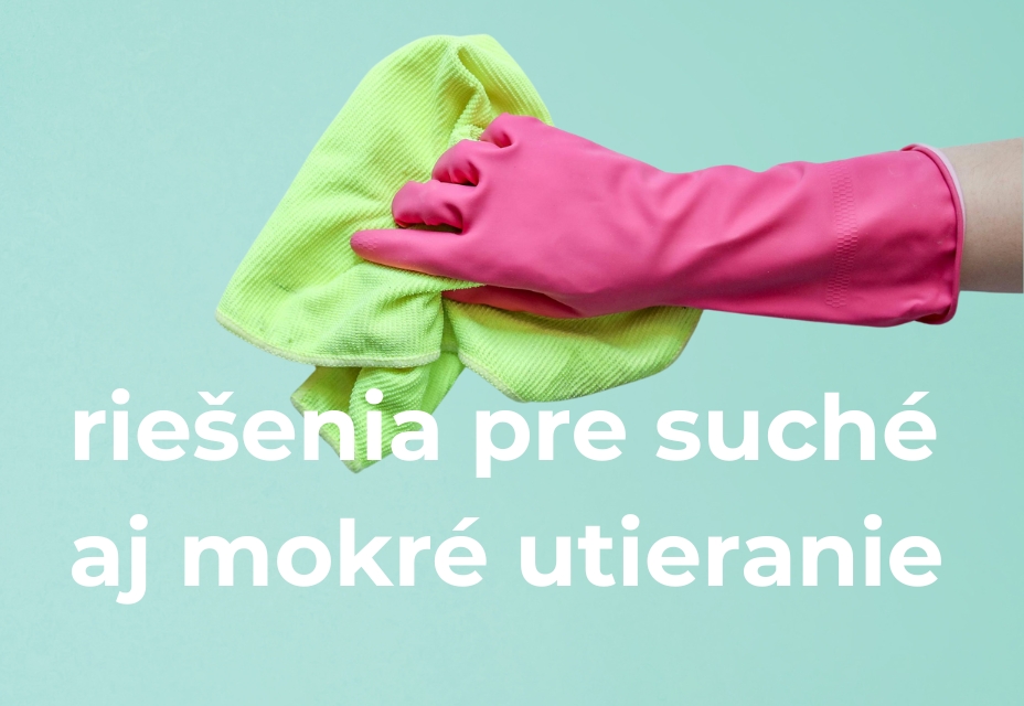 riešenia pre suché aj mokré utieranie